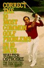 Correct the Ten Most Common Golf Problems in Ten Days