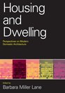 Housing and Dwelling Perspectives on Modern Domestic Architecture