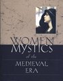 Women Mystics of the Medieval Era An Anthology