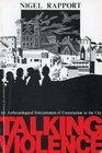 Talking Violence An Anthropological Interpretation of Conversation in the City