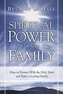 Spiritual Power For Your Family