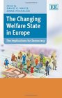 The Changing Welfare State in Europe The Implications for Democracy