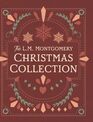 The L M Montgomery Christmas Collection