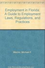 Employment in Florida A Guide to Employment Laws Regulations and Practices