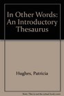 In Other Words An Introductory Thesaurus