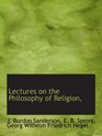 Lectures on the Philosophy of Religion