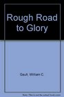 Rough Road to Glory