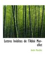 Lettres Indites de l'Abb Morellet
