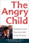 The Angry Child  Regaining Control When Your Child Is Out of Control