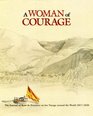 A woman of courage The journal of Rose de Freycinet on her voyage around the world 18171820