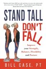 Stand Tall Don't Fall Improve Your Strength Balance and Posture
