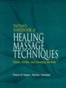 Tappan's Handbook of Healing Massage Techniques Classic Holistic and Emerging Methods