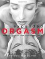 Expanded Orgasm 2E Soar to Ecstasy at Your Lover's Every Touch