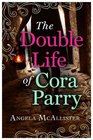 The Double Life of Cora Parry