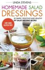Homemade Salad Dressings 50 Simple Delicious And Healthy DIY Salad Dressing Recipes