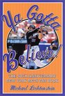 Ya Gotta Believe The 40th Anniversary New York Mets Fan Book