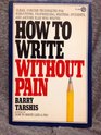 How to Write without Pain