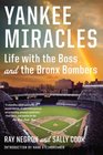 Yankee Miracles Life with the Boss and the Bronx Bombers