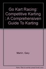 Go Kart Racing Competitive Karting  A Comprehensiven Guide To Karting