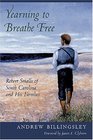 Yearning to Breathe Free Robert Smalls of South Carolina and His Families