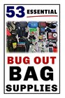53 Essential Bug Out Bag Supplies How to Build a Suburban Go Bag You Can Rely Upon