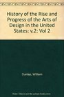 History of the Rise and Progress of The Arts of Design in the United States Vol 2 Part 1