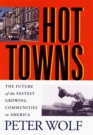 Hot Towns  The Future of the Fastest Growing Communities in America