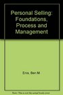 Personal Selling Foundations Process and Management