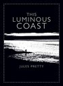 The Luminous Coast Jules Pretty