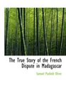 The True Story of the French Dispute in Madagascar