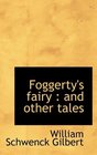 Foggerty's fairy and other tales