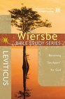 The Wiersbe Bible Study Series Leviticus Becoming Set Apart for God
