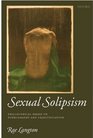 Sexual Solipsism Philosophical Essays on Pornography and Objectification