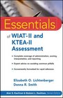 Essentials of WIATII and KTEAII Assessment