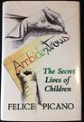 Ambidextrous The Secret Lives of Children