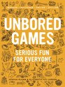 UNBORED Games Serious Fun for Everyone