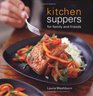 Kitchen Suppers Casual Food for Family and Friends