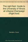 The right foot Guide to the University of Illinois at UrbanaChampaign