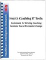 Health Coaching IT Tools Dashboard for Driving Coaching Sessions Toward Behavior Change
