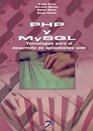 PHP y MySQL  Tecnologias Para El Desarrollo de Aplicaciones Web