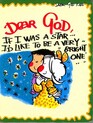 Dear God If I Was a Star...I'd Like to be a Very Bright One