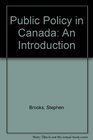 Public Policy in Canada An Introduction