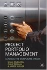 Project Portfolio Management Leading the Corporate Vision