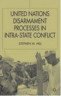 United Nations Disarmament Process in IntraState Conflict