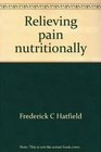 Relieving pain nutritionally