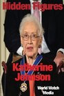 Hidden Figures Katherine Johnson One of the Black Woman Mathematicians Who Worked with NASA on the Space Race