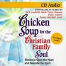Chicken Soup for the Christian Family Soul Stories to Open the Heart and Rekindle the Spirit