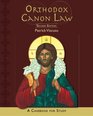 Orthodox Canon Law A Casebook for Study Second Edition