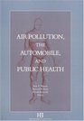 Air Pollution the Automobile and Public Health