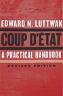 Coup d'tat A Practical Handbook Revised Edition
